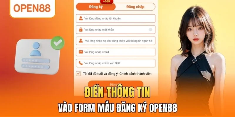 Điền thông tin vào form mẫu đăng ký OPEN88